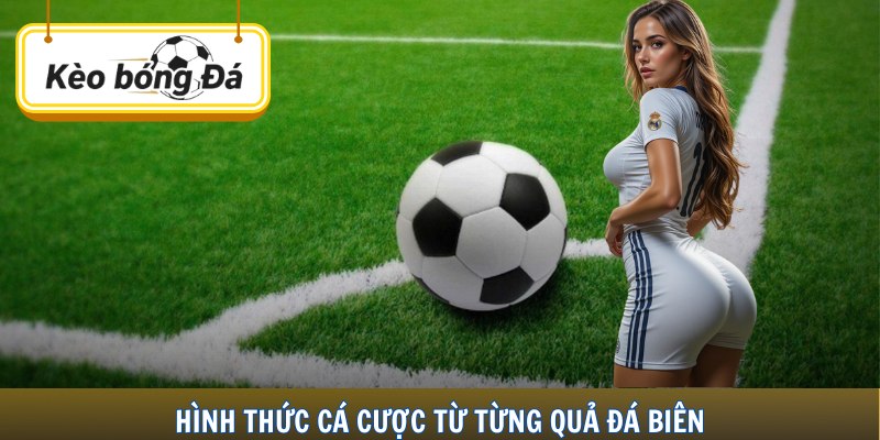 Hình thức cá cược từ từng quả đá biên