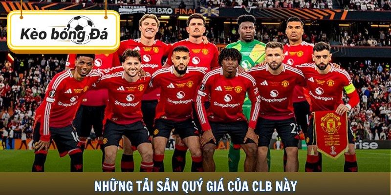 Những tải sản quý giá của CLB này